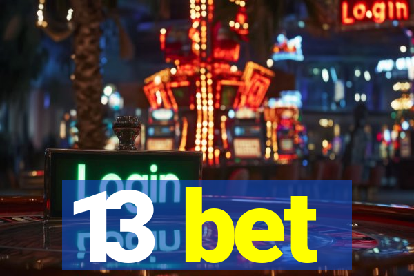 13 bet